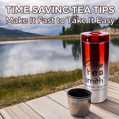 Time Saving Tea Tips